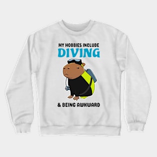 My hobbies include Diving and being awkward Capybara Crewneck Sweatshirt